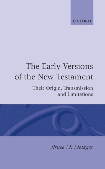 The Early Versions of the New Testament (inbunden)