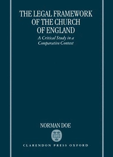 The Legal Framework of the Church of England (inbunden)