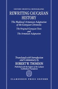 Rewriting Caucasian History (inbunden)