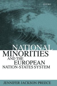 National Minorities and the European Nation-States System (inbunden)