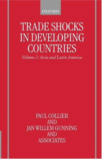 Trade Shocks in Developing Countries: Volume II: Asia and Latin America (inbunden)