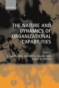 The Nature and Dynamics of Organizational Capabilities (inbunden)