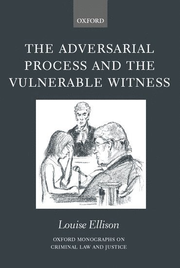 The Adversarial Process and the Vulnerable Witness (inbunden)