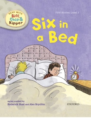 Read with Biff, Chip and Kipper First Stories: Level 1: Six in a Bed (hftad)