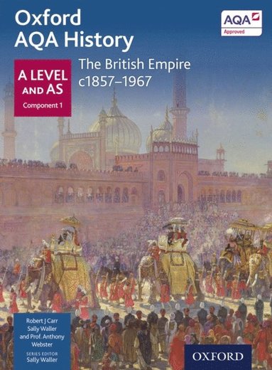 Oxford AQA History: A Level and AS Component 1: The British Empire c1857-1967 (e-bok)