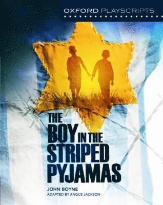 Oxford Playscripts: The Boy in the Striped Pyjamas (hftad)