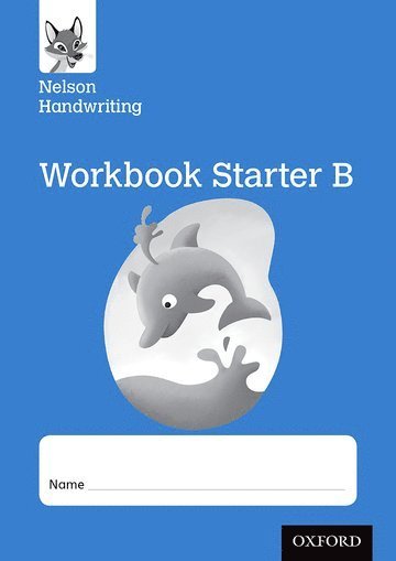 Nelson Handwriting: Reception/Primary 1: Starter B Workbook (pack of 10) (hftad)