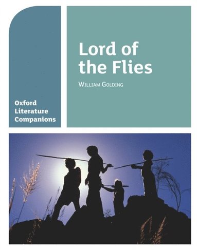 Oxford Literature Companions: Lord of the Flies (e-bok)