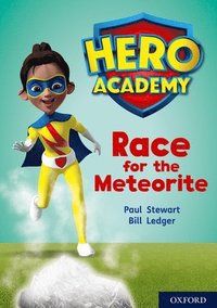 Hero Academy: Oxford Level 12, Lime+ Book Band: Race for the Meteorite (hftad)