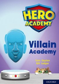 Hero Academy: Oxford Level 12, Lime+ Book Band: Villain Academy (hftad)