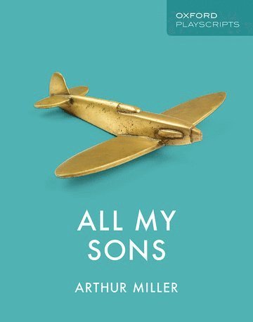Oxford Playscripts: All My Sons (hftad)