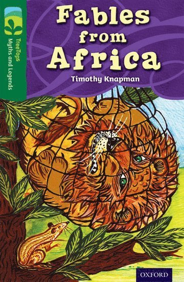 Oxford Reading Tree TreeTops Myths and Legends: Level 12: Fables From Africa (hftad)