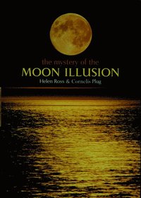 The Mystery of The Moon Illusion (inbunden)