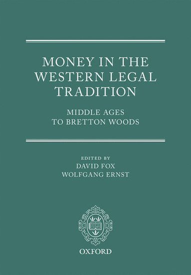 Money in the Western Legal Tradition (inbunden)