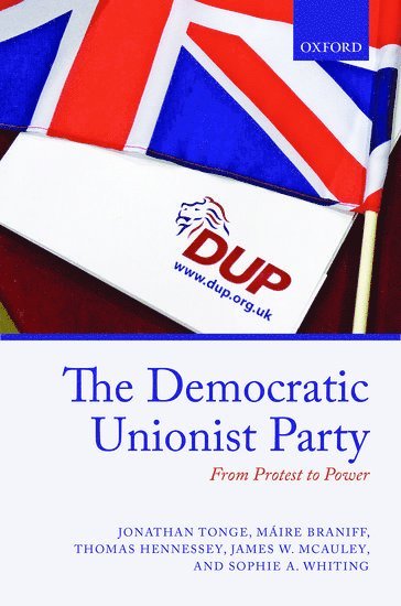 The Democratic Unionist Party (inbunden)