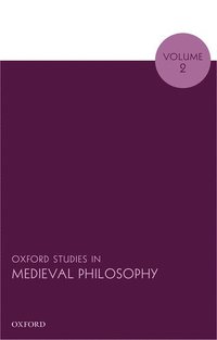 Oxford Studies in Medieval Philosophy, Volume 2 (inbunden)