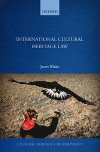 International Cultural Heritage Law (inbunden)