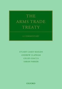 The Arms Trade Treaty: A Commentary (inbunden)