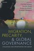 Migration, Precarity, and Global Governance