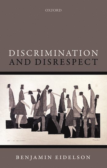 Discrimination and Disrespect (inbunden)