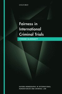 Fairness in International Criminal Trials (inbunden)