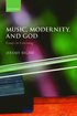 Music, Modernity, and God