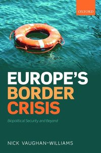 Europe's Border Crisis (inbunden)