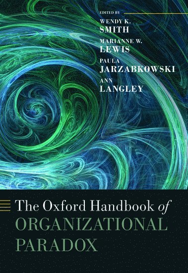 The Oxford Handbook of Organizational Paradox (inbunden)