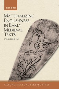 Materializing Englishness in Early Medieval Texts som bok, ljudbok eller e-bok.