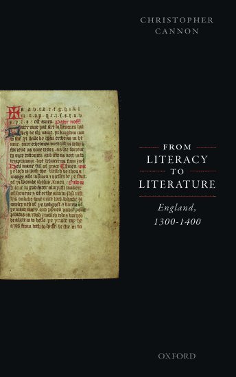 From Literacy to Literature: England, 1300-1400 (inbunden)