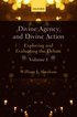 Divine Agency and Divine Action, Volume I