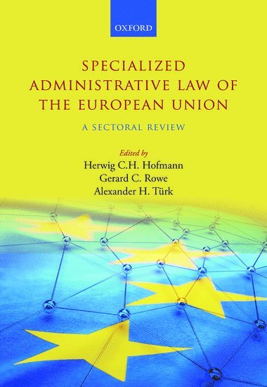 Specialized Administrative Law of the European Union (inbunden)