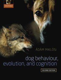 Dog Behaviour, Evolution, and Cognition (häftad)