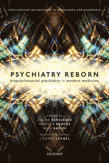 Psychiatry Reborn: Biopsychosocial psychiatry in modern medicine (hftad)