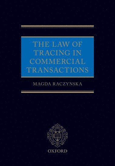 The Law of Tracing in Commercial Transactions (inbunden)