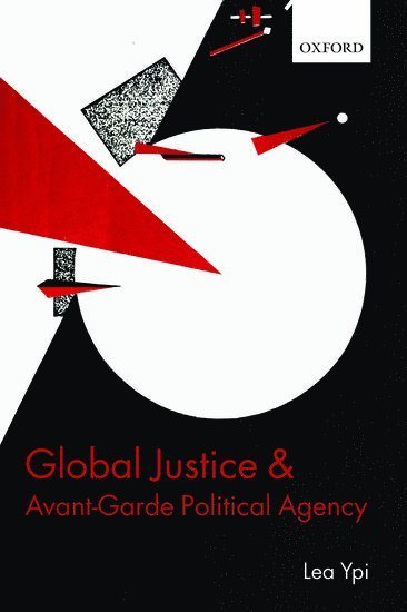 Global Justice and Avant-Garde Political Agency (häftad)