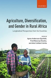 Agriculture, Diversification, and Gender in Rural Africa (inbunden)
