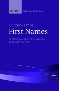 A Dictionary of First Names (inbunden)