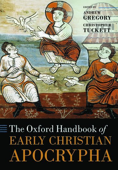 The Oxford Handbook of Early Christian Apocrypha (h�ftad)
