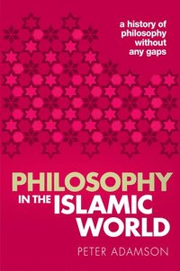 Philosophy in the Islamic World (häftad)