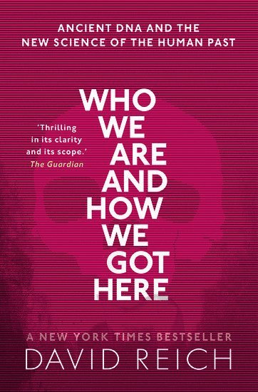 Who We Are and How We Got Here (inbunden)