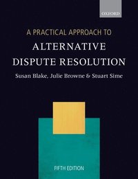 A Practical Approach to Alternative Dispute Resolution (häftad)
