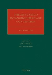 The 2003 UNESCO Intangible Heritage Convention (inbunden)