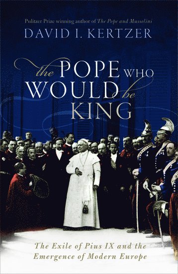 The Pope Who Would Be King (inbunden)