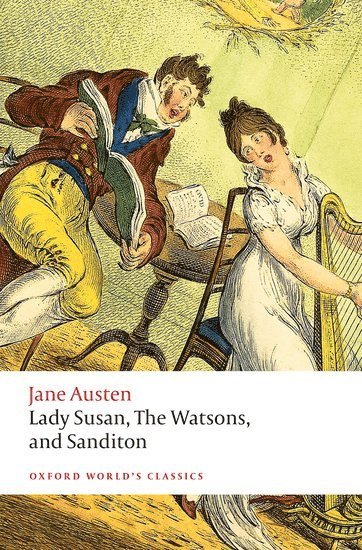 Lady Susan, The Watsons, and Sanditon (h�ftad)