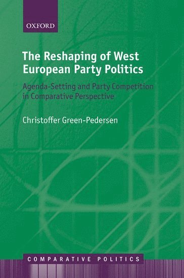 The Reshaping of West European Party Politics (inbunden)