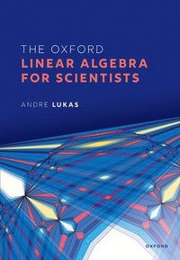 The Oxford Linear Algebra for Scientists som bok, ljudbok eller e-bok.