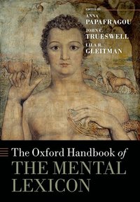 The Oxford Handbook of the Mental Lexicon som bok, ljudbok eller e-bok.