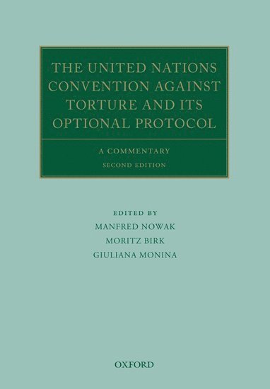 The United Nations Convention Against Torture and its Optional Protocol (inbunden)