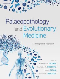 Palaeopathology and Evolutionary Medicine som bok, ljudbok eller e-bok.